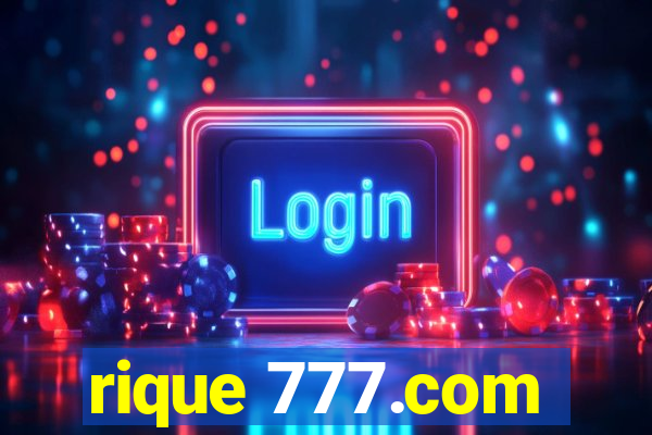 rique 777.com